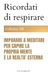 Ricordati di respirare - volume III: Imparare a meditare per capire la propria mente e la realtà esterna: 3