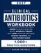 CLINICAL ANTIBIOTICS WORKBOOK