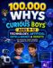 100,000 Whys: Technology, Artificial Intelligence & Robots, Big Questions, Smart Answers, and Hands-On STEM Activities for Curious Boys Ages 9-12