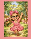 Hello and Hi I'm Here!