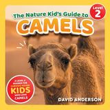 The Nature Kid's Guide to Camels