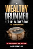 The Wealthy Drummer HIT IT! Workbook for High Achievers