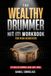 The Wealthy Drummer HIT IT! Workbook for High Achievers