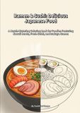 Ramen & Sushi: Delicious Japanese Food: A Mouth-Watering Coloring Book for Foodies Featuring Kawaii Bowls, Fresh Sushi, and Izakaya Scenes