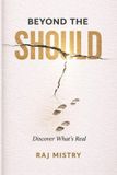 Beyond Independently Published Beyond The Should: Discover What's Real Paperback