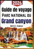 Guide Grand Canyon National Park Travel Guide 2026