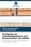Reinigung Verlag Unser Wissen Reinigung von Industrieabwässern und Konzentration von Säften