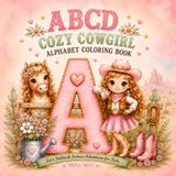 ABCD Cozy Cowgirl Alphabet Coloring Book