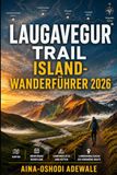 LAUGAVEGUR TRAIL ISLAND-WANDERFÜHRER 2026