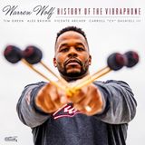 Suburban Warren Wolf - History of the Vibraphone