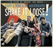 Sonic Rendezvous Roger C. Wade & The Houserockers - Shake It Loose! (LP)