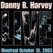 Sonic Rendezvous Danny B. Harvey - Montreal October 18, 2003 (CD)