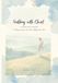 Walking with Christ: A 40-Day Journey for Men on the Teachings of Our Savior