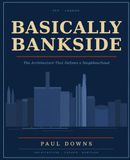Basically Bankside: The Architecture That Defines a Neighbourhood