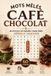 Mots Mêlés Café et Chocolat: 60 Puzzles en Grands Caractères - Arômes et Traditions