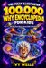 The Libri GmbH The Fully Illustrated 100,000 Why Encyclopedia For Kids
