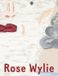 Rose Wylie Rose Wylie: Which One