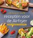 Lekkere Deltas Lekkere en snelle recepten voor de Airfryer