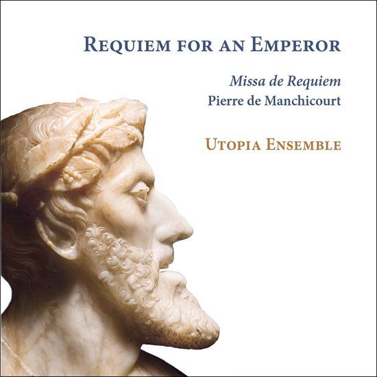 Outhere Ramee Utopia Ensemble, Jan Van Outryve - De Manchicourt: Requiem For An Emperor (CD)