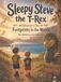 Sleepy Steve the T-Rex: Adventure One: Footprints in the Woods