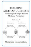 DECODING METHANOGENESIS: The Biological Logic Behind Methane Formation