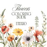 Flowers Coloring Book for Adults: Simple Floral Coloring Pages for Adults for Relaxation, Stress Relief and Mindfulness