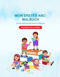 MEIN ERSTES ABC-MALBUCH: Buchstaben nachspuren & ausmalen für Kinder von 4-6 Jahren
