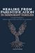 Healing from Parentification in Immigrant Families: A Workbook