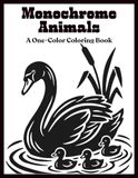 Monochrome Animals Coloring Book: One Color Animals for Relaxation – Easy, Cozy, and Stress Relief Coloring for Adults, Teens, and All Ages (Monochrome Coloring) Volume 2