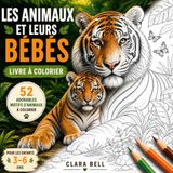 LES ANIMAUX ET LEURS BÉBÉS: Livre à colorier