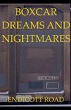 Boxcar Endicott Road Boxcar Dreams and Nightmares Paperback