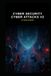 Cyber Security Cyber Attacks v2: Updated information and knowledge from version 1