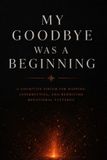 My Libri GmbH My Goodbye Was a Beginning