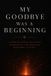 My Libri GmbH My Goodbye Was a Beginning
