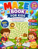 Maze Book for Kids Ages 3–6: Fun and Easy Mazes for Preschoolers | 100+ Simple Maze Puzzles to Build Problem-Solving Skills, Focus, and Fine Motor Development for Toddlers & Kindergarten Children