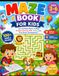 Maze Book for Kids Ages 3–6: Fun and Easy Mazes for Preschoolers | 100+ Simple Maze Puzzles to Build Problem-Solving Skills, Focus, and Fine Motor Development for Toddlers & Kindergarten Children