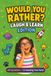 Would You Rather? Laugh and Learn Edition: 240 Hilarious Questions and 120 Amazing True Facts — A Fun Family Activity Game Book for Kids, Teens and Adults of All Ages (Ages 6+)