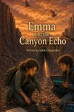 Emma and the Canyon Echo: An Emma Adventure