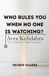 Who Avra Kehdabra Who Rules You When No One Is Watching?: The Architecture of Inner Government
