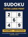 Extra Large Print Sudoku for Adults and Seniors, Volume 2: 120 Medium to Hard Puzzles with Giant Grids and Big Numbers — One Puzzle Per Page, Solutions Included