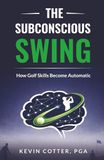 The Subconscious Swing: How Golf Skills Become Automatic