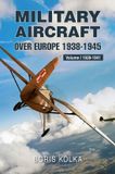 Military New Generation Publishing Military Aircraft Over Europe 1938-1945 Hardcover