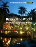 Beyond the World: A Private Playground Within