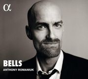 Outhere Alpha Classics Anthony Romaniuk - Bells (CD)