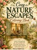 Cozy Libri GmbH Cozy Nature Escapes Coloring Book