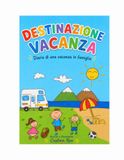 DESTINAZIONE VACANZA: Diario di una vacanza in famiglia