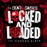 Suburban Dead Daisies Locked and Loaded