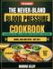 The Never-Bland Blood Pressure Cookbook