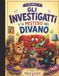 Il Independently Published Il mistero del divano (Gli investigatti) Paperback