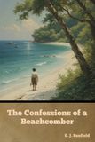 The Bibliotech Press The Confessions of a Beachcomber Paperback
